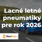 5 lacných a stále bezpečných letných pneumatík pre rok 2026