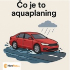 Aquaplaning: Vysvetlenie, príčiny a ako správne reagovať