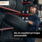 Na čo myslieť pri kúpe pneumatík: praktický sprievodca