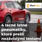 Lacné letné pneumatiky: 4 modely, ktoré prešli testami